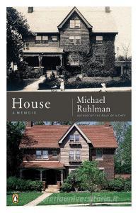 House: A Memoir di Michael Ruhlman edito da PENGUIN GROUP