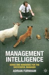 Furnham, A: Management Intelligence di Adrian Furnham edito da Palgrave Macmillan