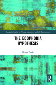 The Ecophobia Hypothesis di Simon C. Estok edito da Taylor & Francis Ltd