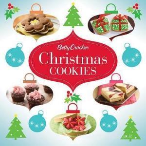 Betty Crocker Christmas Cookies di Betty Crocker edito da BETTY CROCKER