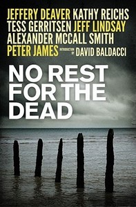 No Rest For The Dead di Jeffrey Deaver, David Baldacci, Alexander McCall Smith, Kathy Reichs, et al. edito da Simon & Schuster Ltd