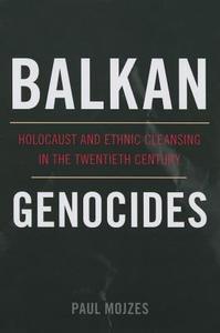 Balkan Genocides di Paul Mojzes edito da Rowman and Littlefield