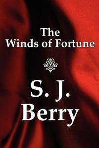 The Winds Of Fortune di S.j. Berry edito da Publishamerica