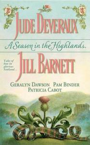 A Season in the Highlands di Jude Deveraux, Geralyn Dawson, Jill Barnett edito da GALLERY BOOKS