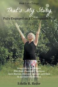 Fully Engaged on a Courageous Path di Estelle R. Reder edito da FriesenPress