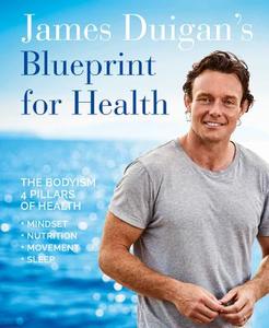 James Duigan's Blueprint for Health di James Duigan edito da Pavilion Books