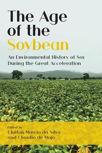 The Age Of The Soybean edito da White Horse Press