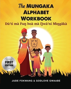 The Mungaka Alphabet Workbook: Du 'ti Ma di JUDE FOKWANG edito da Lightning Source Uk Ltd