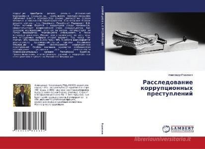 Rassledovanie korrupcionnyh prestuplenij di Alexandr Rodionov edito da LAP Lambert Academic Publishing