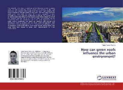 How can green roofs influence the urban environment? di Valer Daniel Rudics edito da LAP Lambert Academic Publishing