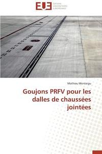 Goujons PRFV pour les dalles de chaussées jointées di Mathieu Montaigu edito da Editions universitaires europeennes EUE