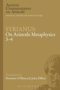 Syrianus: On Aristotle Metaphysics 3-4 di Syrianus edito da BLOOMSBURY 3PL