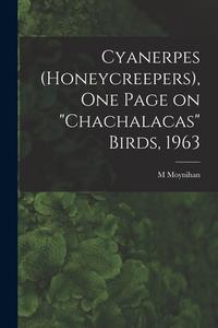 Cyanerpes (Honeycreepers), One Page on chachalacas Birds, 1963 di M. Moynihan edito da LIGHTNING SOURCE INC