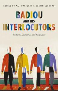 Badiou and His Interlocutors: Lectures, Interviews and Responses di Alain Badiou edito da CONTINNUUM 3PL