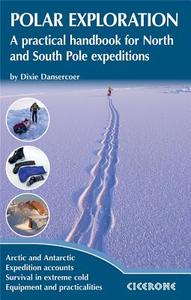 Polar Exploration di Dixie Dansercoer edito da Cicerone Press