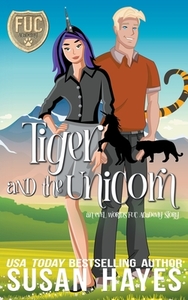 Tiger and the Unicorn di Susan Hayes edito da LIGHTNING SOURCE INC