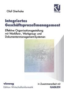 Integriertes Gesch Ftsproze Management di Olaf Gierhake edito da Springer Fachmedien Wiesbaden