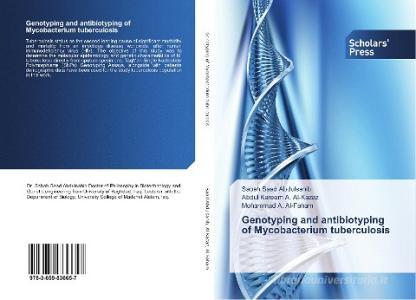 Genotyping and antibiotyping of Mycobacterium tuberculosis di Sabah Saad Abdulsahib, Abdul Kareem A. Al-kazaz, Mohammad A. Al-Faham edito da SPS
