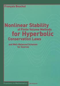 Nonlinear Stability of Finite Volume Methods for Hyperbolic Conservation Laws di François Bouchut edito da Birkhäuser Basel