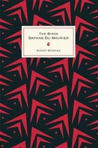 The Birds And Other Stories di Daphne Du Maurier edito da Little, Brown Book Group