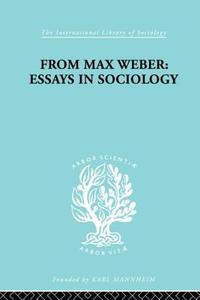 From Max Weber: Essays in Sociology di H. H. Gerth edito da Taylor & Francis Ltd
