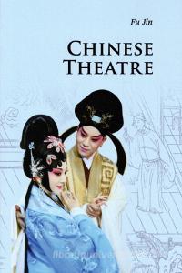 Chinese Theatre di Jin Fu edito da Cambridge University Press