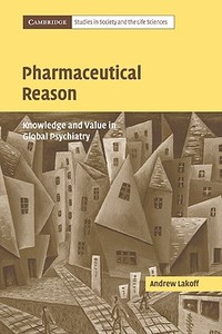 Pharmaceutical Reason di Andrew Lakoff edito da Cambridge University Press