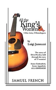 All the King's Women di Luigi Jannuzzi edito da Samuel French, Inc.