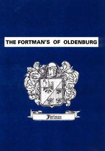 The Fortman's Of Oldenburg di William K. Fortman edito da iUniverse