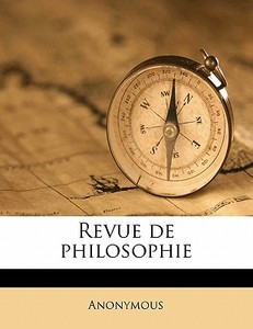 Revue De Philosophie di Anonymous edito da Nabu Press