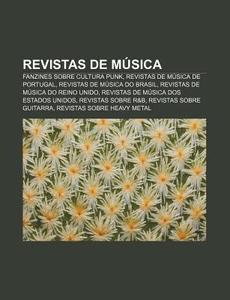 Fanzines Sobre Cultura Punk, Revistas De Musica De Portugal, Revistas De Musica Do Brasil di Fonte Wikipedia edito da General Books Llc