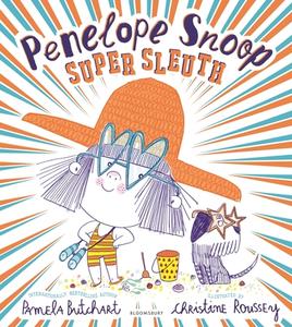 Penelope Snoop, Super Sleuth di Pamela Butchart edito da Bloomsbury Publishing PLC