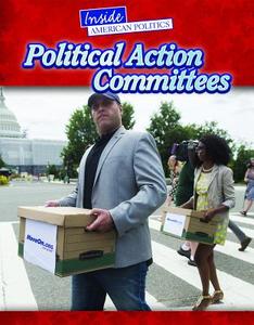 Political Action Committees di Charlie Samuels edito da LUCENT BOOKS K 12