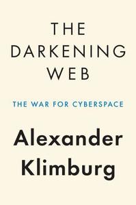 The Darkening Web di Alexander Klimburg edito da Penguin Putnam Inc