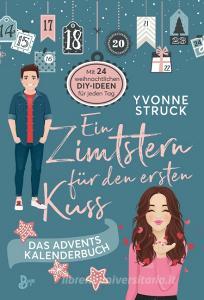 Ein Zimtstern für den ersten Kuss di Yvonne Struck edito da Boje Verlag