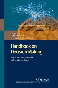 Handbook on Decision Making di Lakhmi C Jain, Jie Lu, Guangquan Zhang edito da Springer Berlin Heidelberg