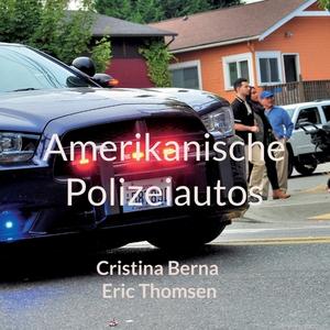 Amerikanische Polizeiautos di Cristina Berna, Eric Thomsen edito da Books on Demand