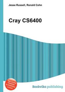 Cray Cs6400 edito da Book On Demand Ltd.