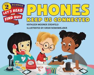 Phones Keep Us Connected di Kathleen Weidner Zoehfeld edito da HARPERCOLLINS
