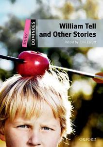 Dominoes: Starter: William Tell And Other Stories Pack edito da Oxford University Press