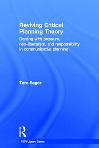 Reviving Critical Planning Theory di Tore Oivin Sager edito da Taylor & Francis Ltd