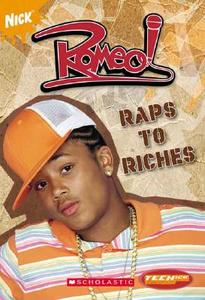 Romeo! Raps to Riches di Holly Kowitt edito da Scholastic