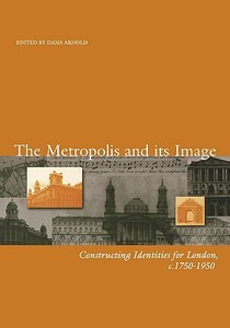 The Metropolis and Its Image di Arnold edito da John Wiley & Sons