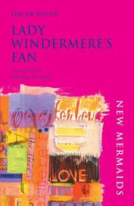 "Lady Windermere's Fan" di Oscar Wilde edito da Bloomsbury Publishing PLC