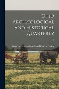 Ohio Archaeological And Historical Quarterly; 1 edito da Legare Street Press