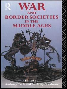 War And Border Societies In The Middle Ages edito da Taylor & Francis Ltd