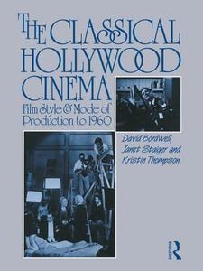 The Classical Hollywood Cinema di David Bordwell, Janet Staiger, Kristin Thompson edito da Taylor & Francis Ltd