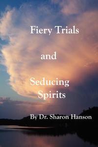 Fiery Trials di Sharon Hanson edito da Lulu.com