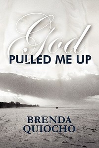 God Pulled Me Up di Brenda Quiocho edito da America Star Books
