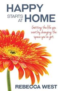 Happy Starts At Home di Rebecca West edito da Booktrope Editions